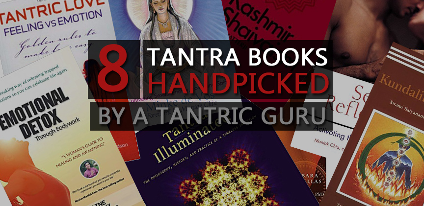 8 Tantra Books Handpicked By A Tantric Guru (2020 Update)