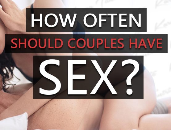 How Often Should Couples Have Sex? Get The Real Truth.