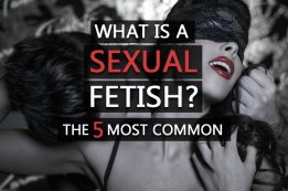 What Is A Sexual Fetish?