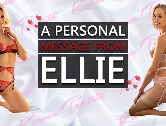 A Personal Message From Karma Girl Ellie (& selfies)