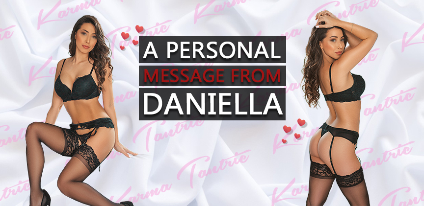 A Personal Message From Karma Girl Daniella (& selfies)