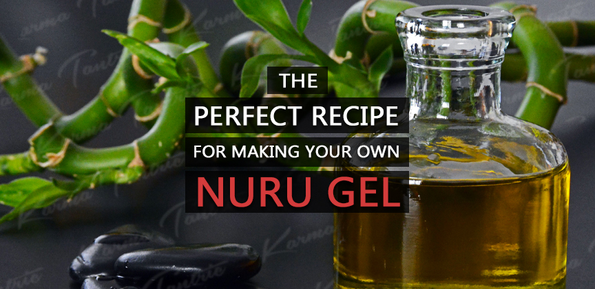 The Perfect Recipe for Making Your Own Nuru Gel