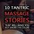 10 Tantric Massage Stories That’ll Make You Hot Under the Collar